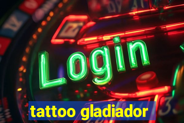 tattoo gladiador