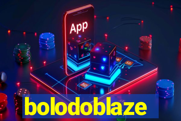 bolodoblaze