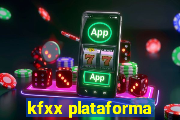 kfxx plataforma