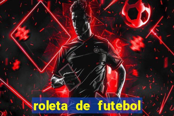 roleta de futebol carreira roleta de jogadores de futebol