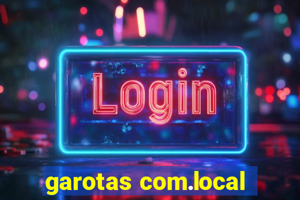 garotas com.local