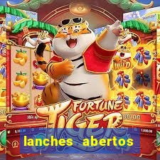 lanches abertos agora perto de mim