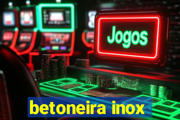 betoneira inox