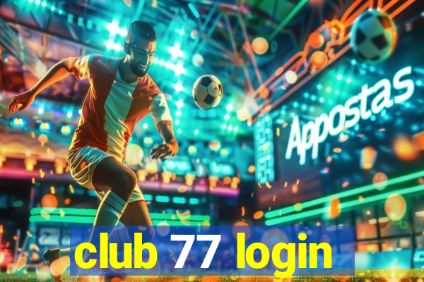 club 77 login