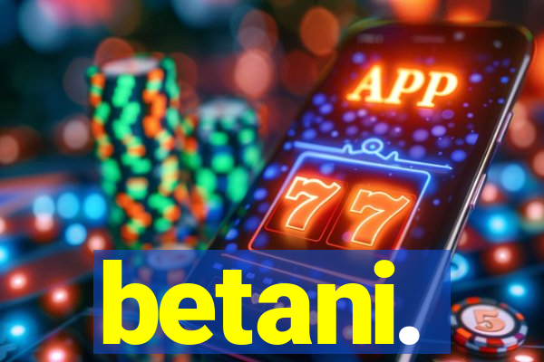 betani.