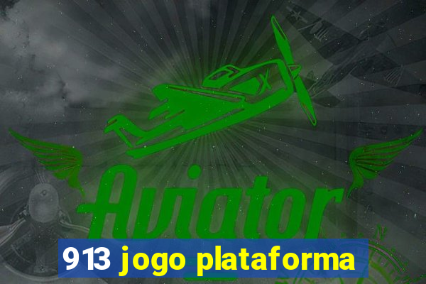 913 jogo plataforma