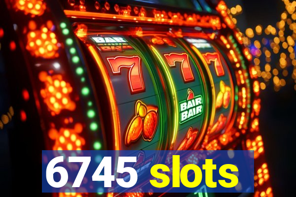 6745 slots