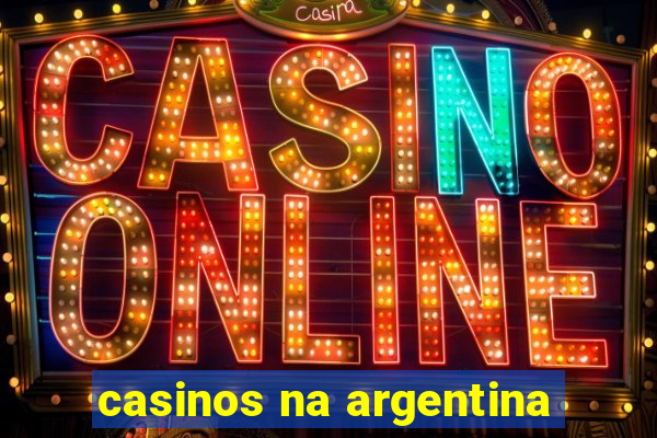 casinos na argentina