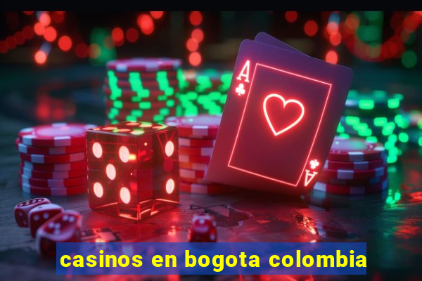 casinos en bogota colombia