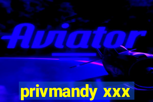 privmandy xxx