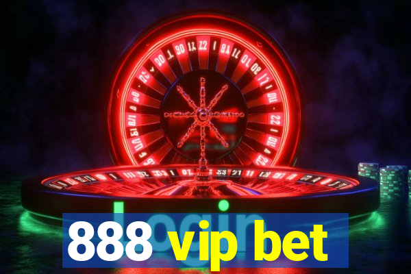 888 vip bet