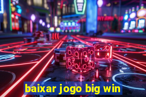 baixar jogo big win