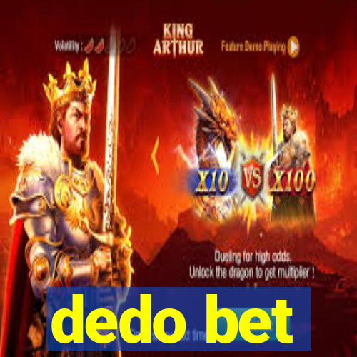 dedo bet