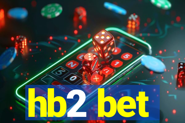 hb2 bet