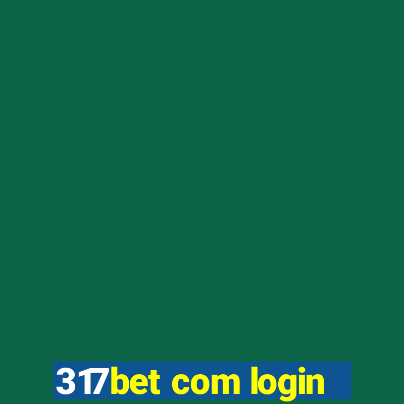 317bet com login