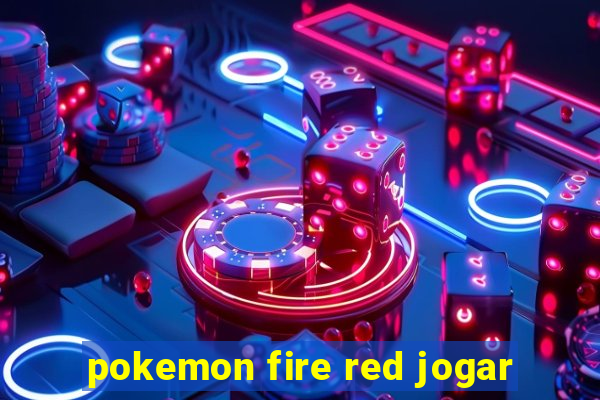 pokemon fire red jogar