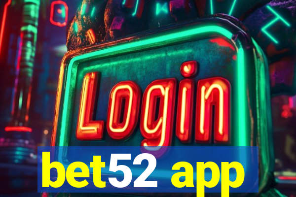 bet52 app