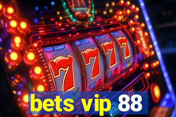 bets vip 88