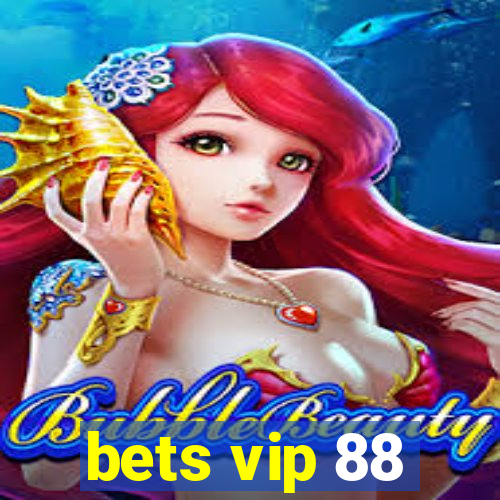 bets vip 88