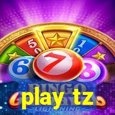 play tz