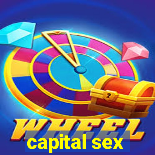 capital sex