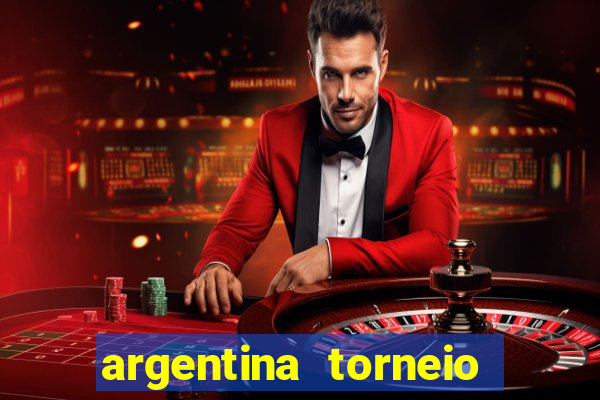 argentina torneio betano tabela