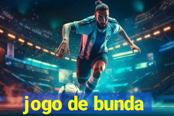 jogo de bunda