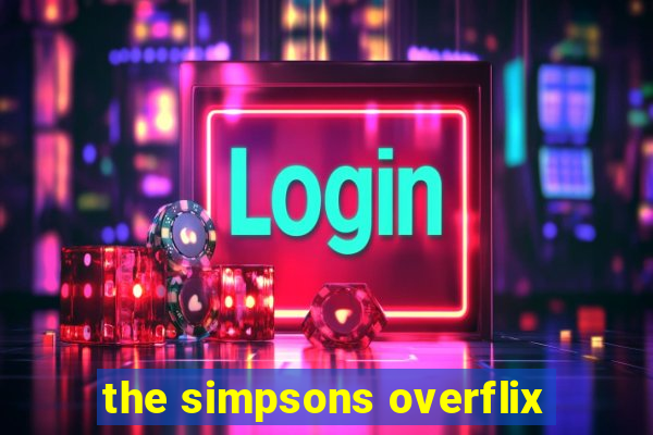 the simpsons overflix