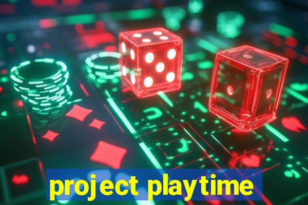 project playtime