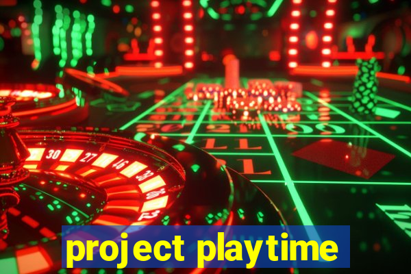 project playtime