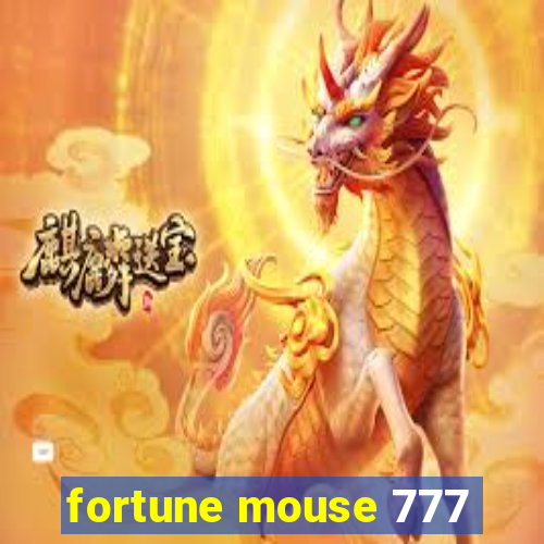 fortune mouse 777