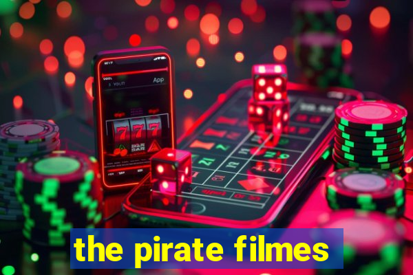 the pirate filmes