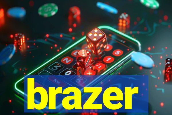 brazer