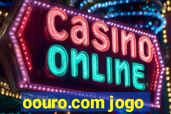 oouro.com jogo