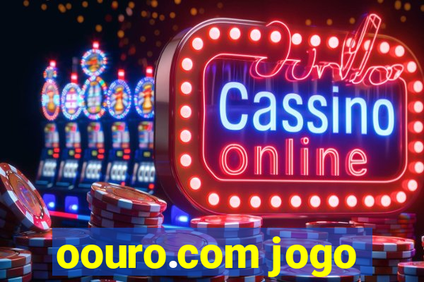 oouro.com jogo