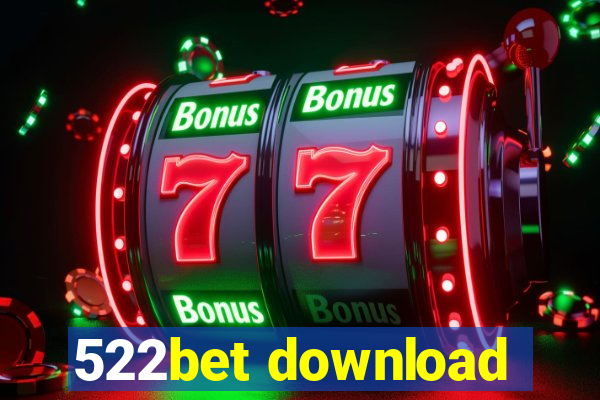 522bet download