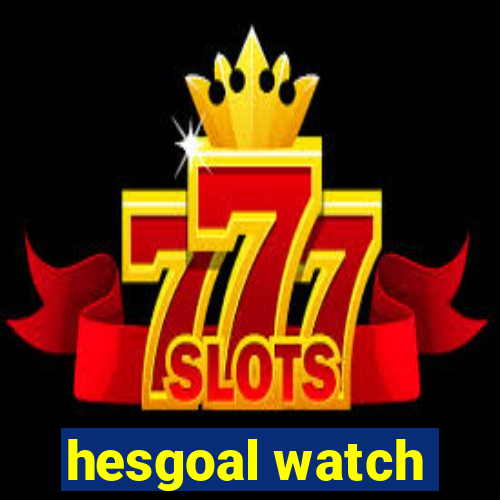 hesgoal watch