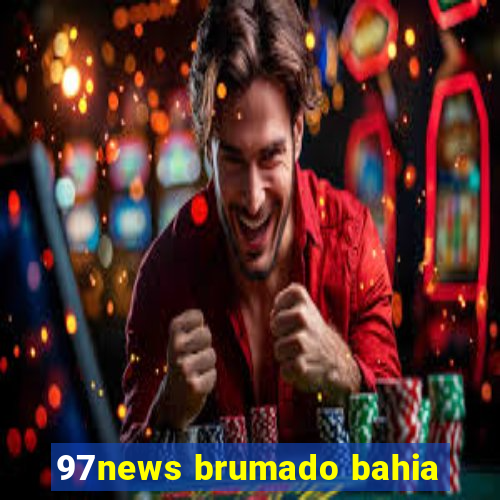 97news brumado bahia