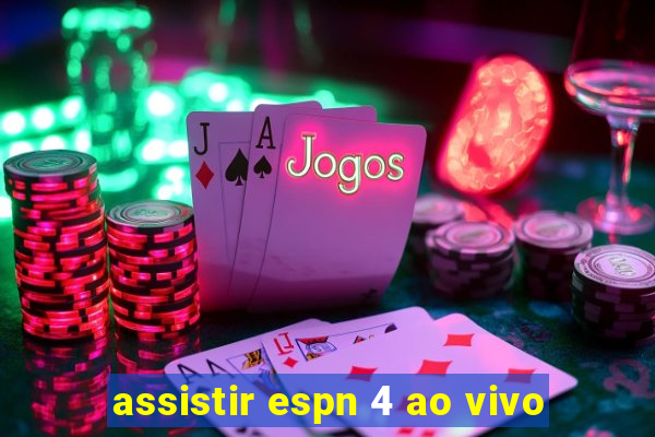 assistir espn 4 ao vivo