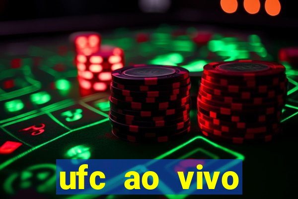 ufc ao vivo assistir online