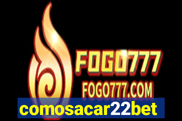 comosacar22bet