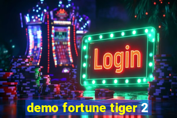 demo fortune tiger 2