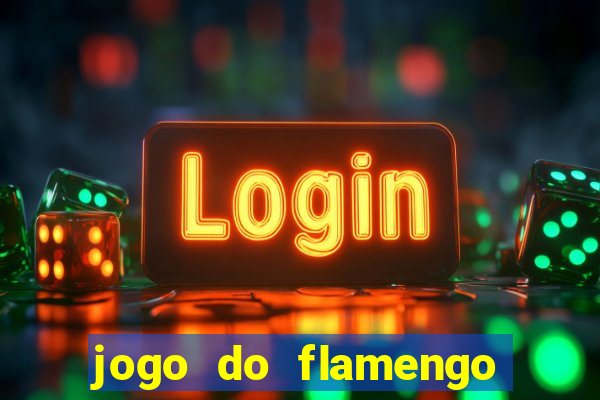 jogo do flamengo ao vivo multicanais