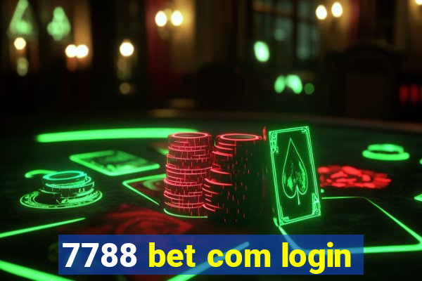 7788 bet com login