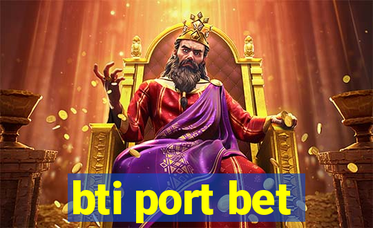 bti port bet