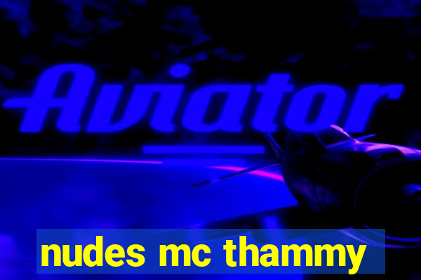 nudes mc thammy