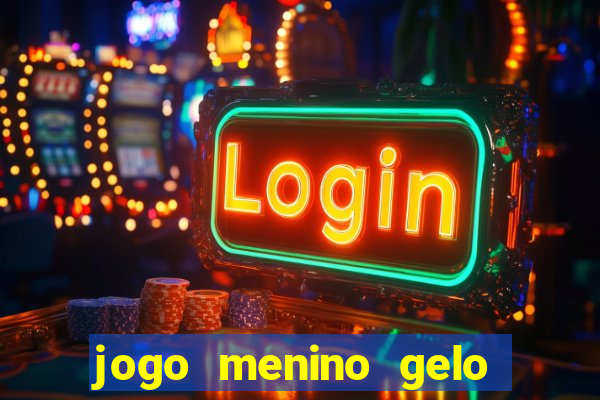 jogo menino gelo menina lava