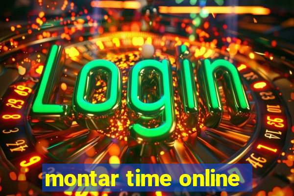 montar time online