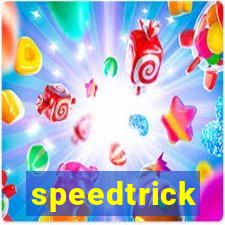 speedtrick