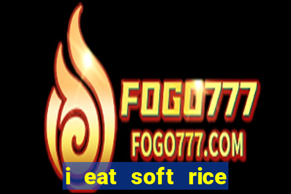 i eat soft rice in another world pt br cap 1